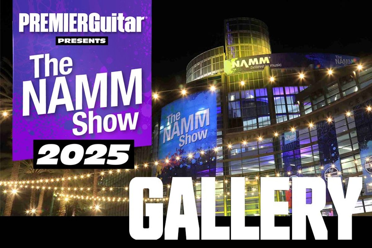 NAMM Show 2025 Premier Guitar Gear Gallery Premier Guitar